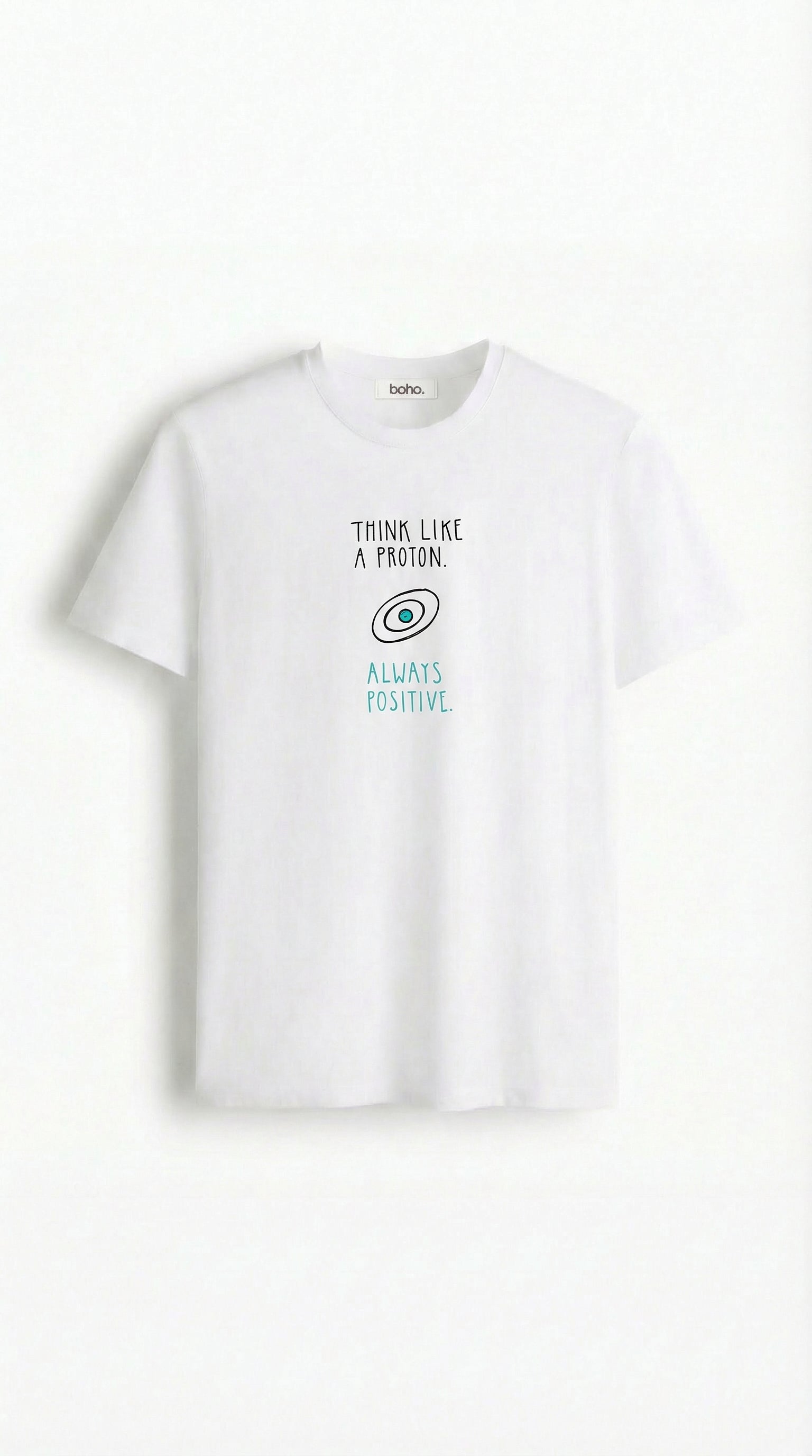 Always Positive Like a Proton T-Shirt
